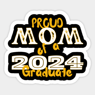 Proud Mom Of A 2024 Graduate Sticker